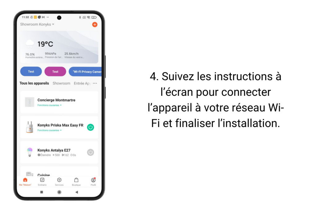 4. Suivez les instructions à l’écran pour connecter l’appareil à votre réseau Wi-Fi et finaliser l’installation. 