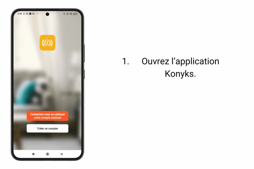 Ouvrez l’application Konyks. 